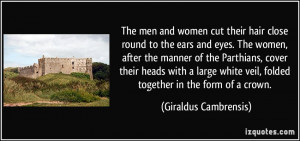 and women cut their hair close round to the ears and eyes. The women ...