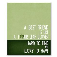 , my friend quotes, best friend quotes and gifts, four leaf clover ...