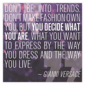 ... dress and the way you live gianni versace # versace # fashion # quotes