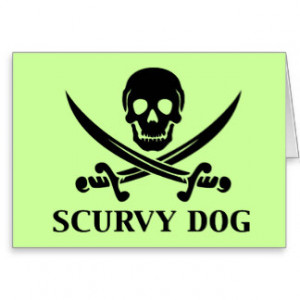 Scurvy Dog Funny Pirate Humor Cards
