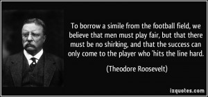To borrow a simile from the football field, we believe that men must ...