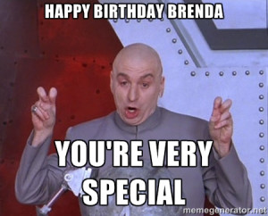 Dr. Evil Air Quotes - Happy Birthday Brenda You're Very Special