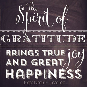 bring happy happiness quotes lds spirit of gratitude ldsconf gratitude ...