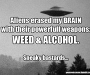 :: Sneaky Bastards aliens, weed, I want to believe, text, quotes ...