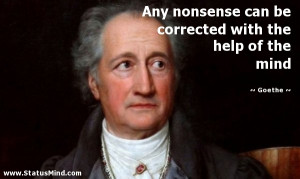 ... corrected with the help of the mind - Goethe Quotes - StatusMind.com
