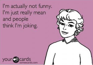 cards #quotes #your e cards #mean quotes #funny quotes