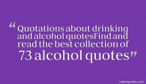 Quotations about drinking and alcohol quotes，Find and read the best ...
