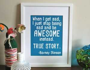 ... quote, Inspirational Print, Barney Stinson quote, 8 x 10 size print