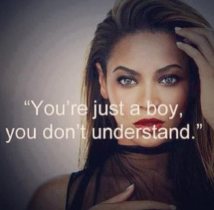 You're just a boy, you don't understand | We Heart It