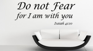 Isaiah 41:10 Do not Fear...Religious Wall Decal Quotes
