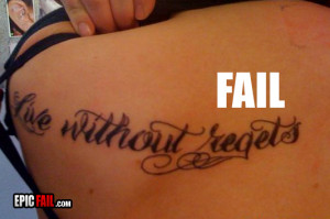 ... /2011/08/22/epic-tattoo-fail-live-without-regrets_13140105584.jpg