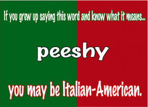 Funny Quotes About Being Italian | ... If you grew up saying the word ...