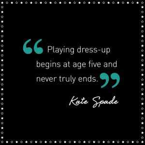 quotes by women #fashion #fashion quotes #kate spade