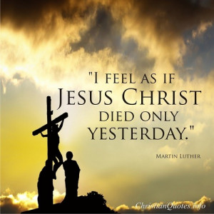 Martin Luther Quote – Christ Died