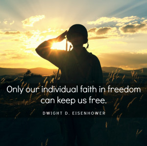 Only our individual faith in freedom can keep us free ...