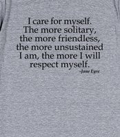 Jane Eyre Quote I Care For Myself T-shirt - These graphic tees have a ...