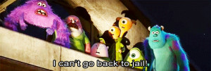 Art: I can't go back to jail! Monsters University quotes