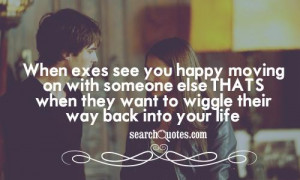Ex Boyfriends Coming Back Into Your Life Quotes