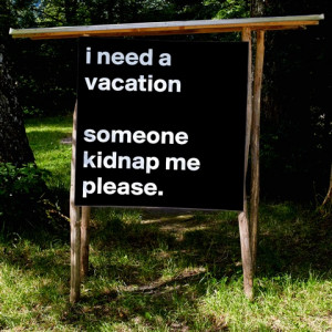 ... someone kidnap me please white Poster Print Wall Statement Quote