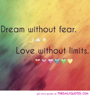dream-without-fear-love-without-limits-quotes-sayings-pictures.jpg
