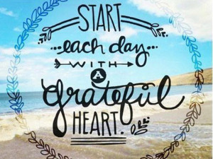 Start each day with a grateful heart