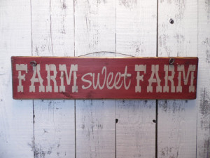 wooden sign, quote sign, farm sweet farm, country rustic, wall hanging