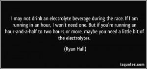 quote-i-may-not-drink-an-electrolyte-beverage-during-the-race-if-i-am ...