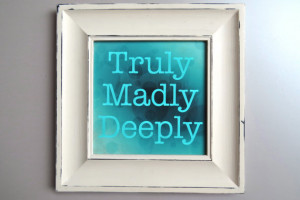 Truly Madly Deeply, Quote Art, Framed Romantic Print, Typography Love ...