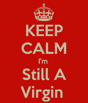 keep-calm-i-m-still-a-virgin-3.png