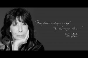WALLPAPER: Lily Tomlin quote on acting with photo