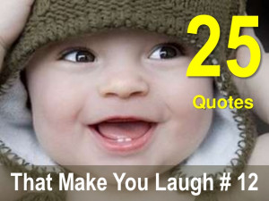 25 Quotes That Make You Laugh # 12