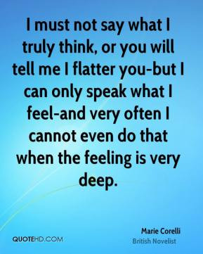 Marie Corelli - I must not say what I truly think, or you will tell me ...