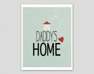 , Inspirationa l quote, Unique gift for dad, Daddy's home, Dad quote ...