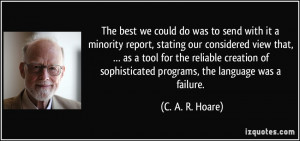 The best we could do was to send with it a minority report, stating ...