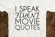 ... Wrong with Talking Strictly in Movie Quotes? / by Alyssa Chapman