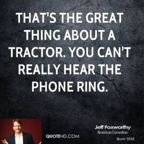 jeff-foxworthy-jeff-foxworthy-thats-the-great-thing-about-a-tractor ...