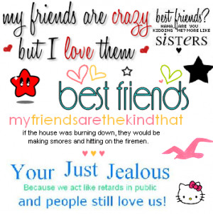My Friends Are Crazy But I Love Them - Friendship Quote