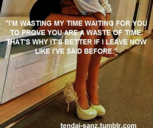 Im wasting my time waiting for you to prove you are a waste of time ...