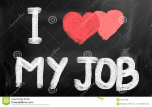 Love My Job I love my job concept