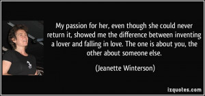 ... one is about you, the other about someone else. - Jeanette Winterson