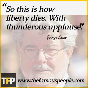 George Lucas Quotes