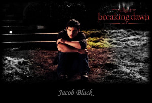 Jacob Black Breaking Dawn Quotes