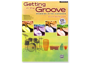 GETTING IN THE GROOVE: Drumming in the Classroom Paperback & CD