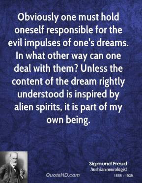 Obviously one must hold oneself responsible for the evil impulses of ...