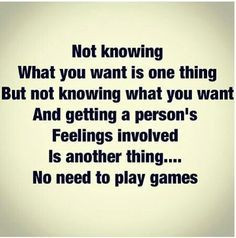 ... guys to be straight forward and stop playing games?!?! #relationships