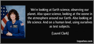 More Laurel Clark Quotes