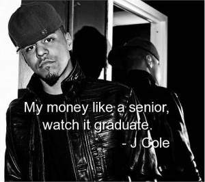 cole, quotes, sayings, about yourself, money, witty