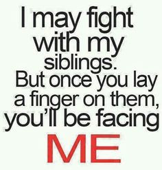 So true! My little brother says I'm way to over protective!