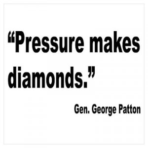 ... > Wall Art > Posters > Patton Pressure Makes Diamonds Quote Poster