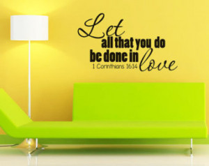 ... you do be done in love - Corinthians 16 - Inspirational Wall Quote